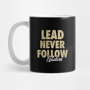 lead never follow Mug